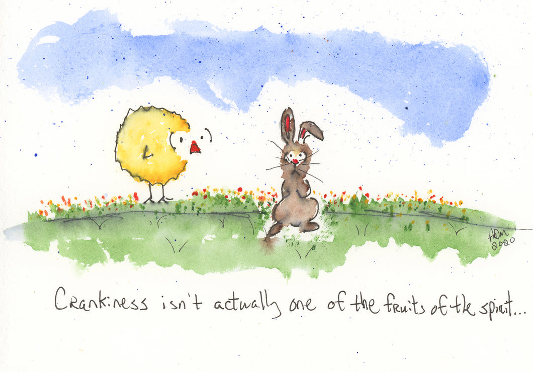 Crankiness isn't actually one of the fruits of the Spirit.