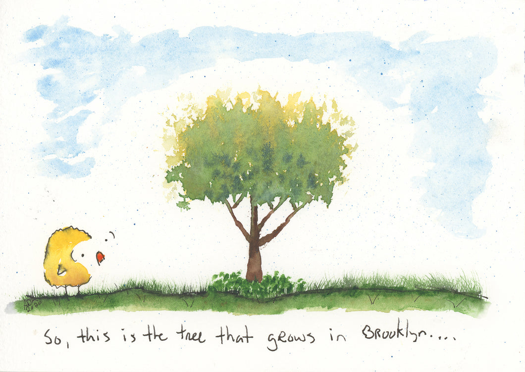 So, this is the tree that grows in Brooklyn...