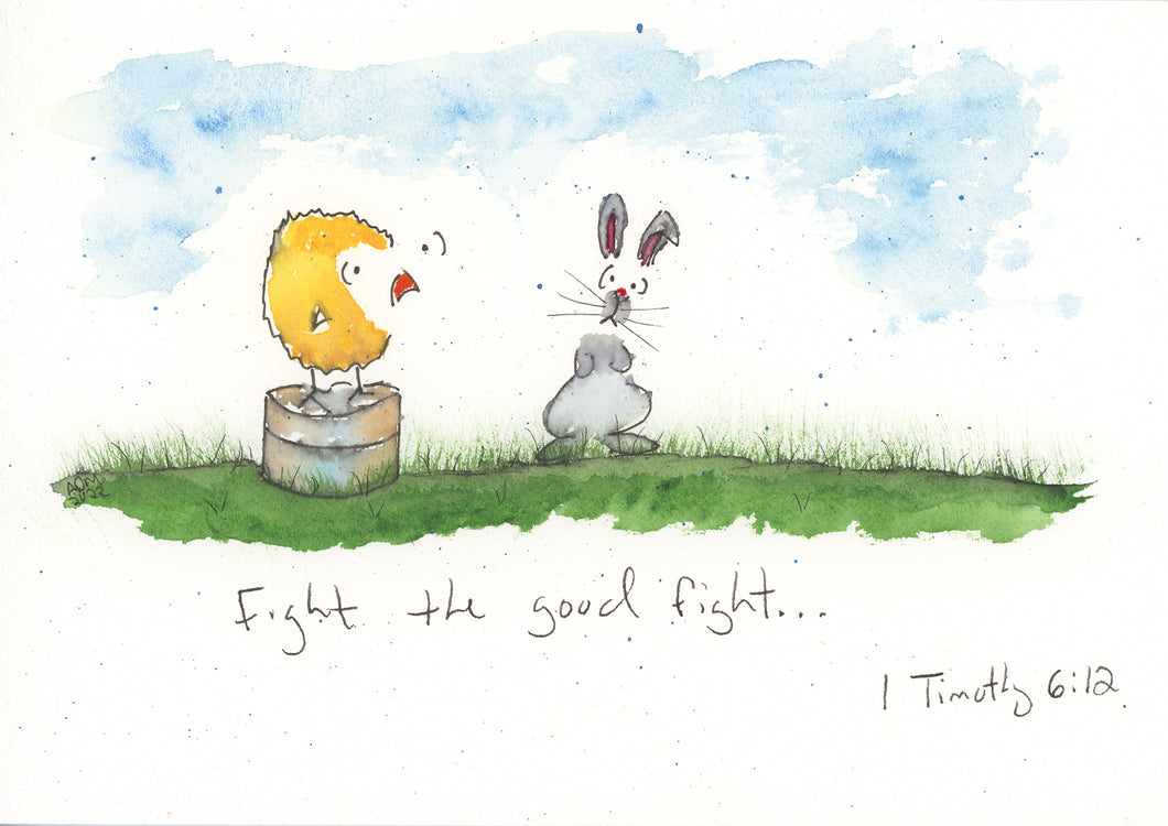 Fight the good fight..1 Timothy 6:12