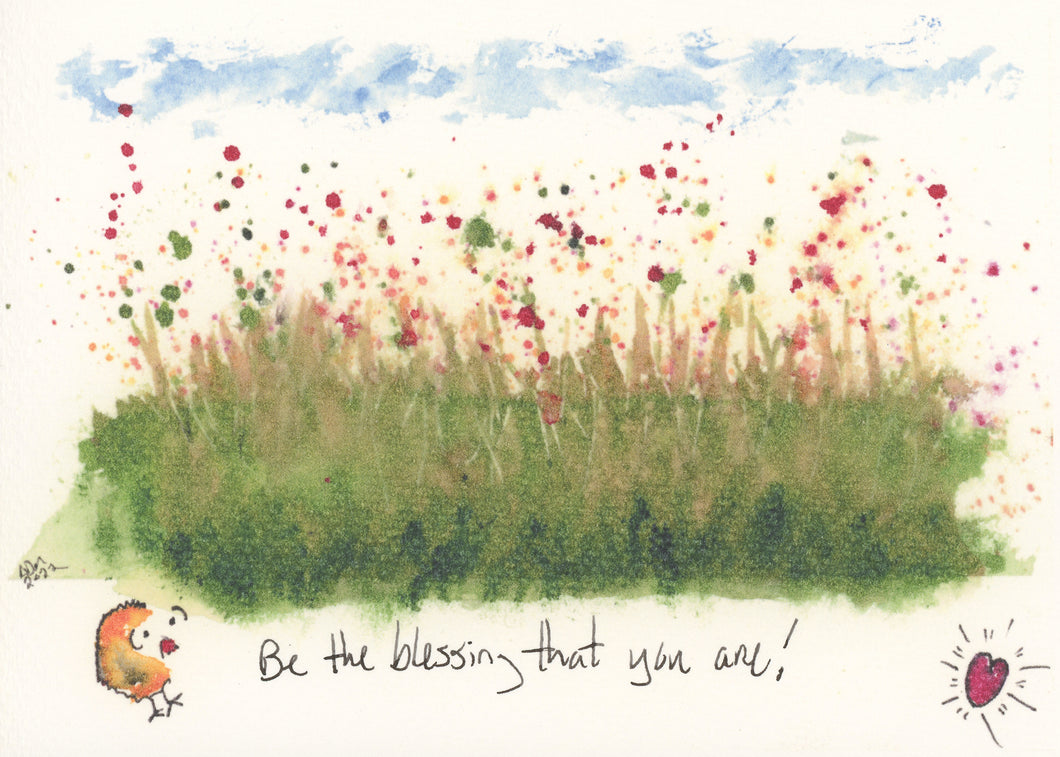 Be the blessing that you are!