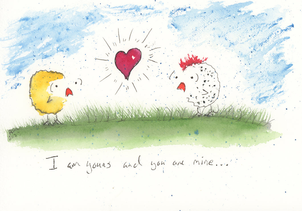 I am yours and you are mine...