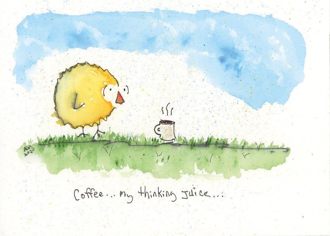 Coffee...My Thinking Juice