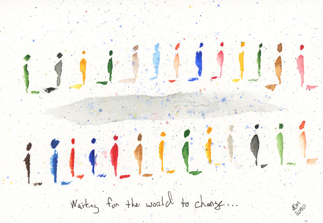 Waiting for the World to Change