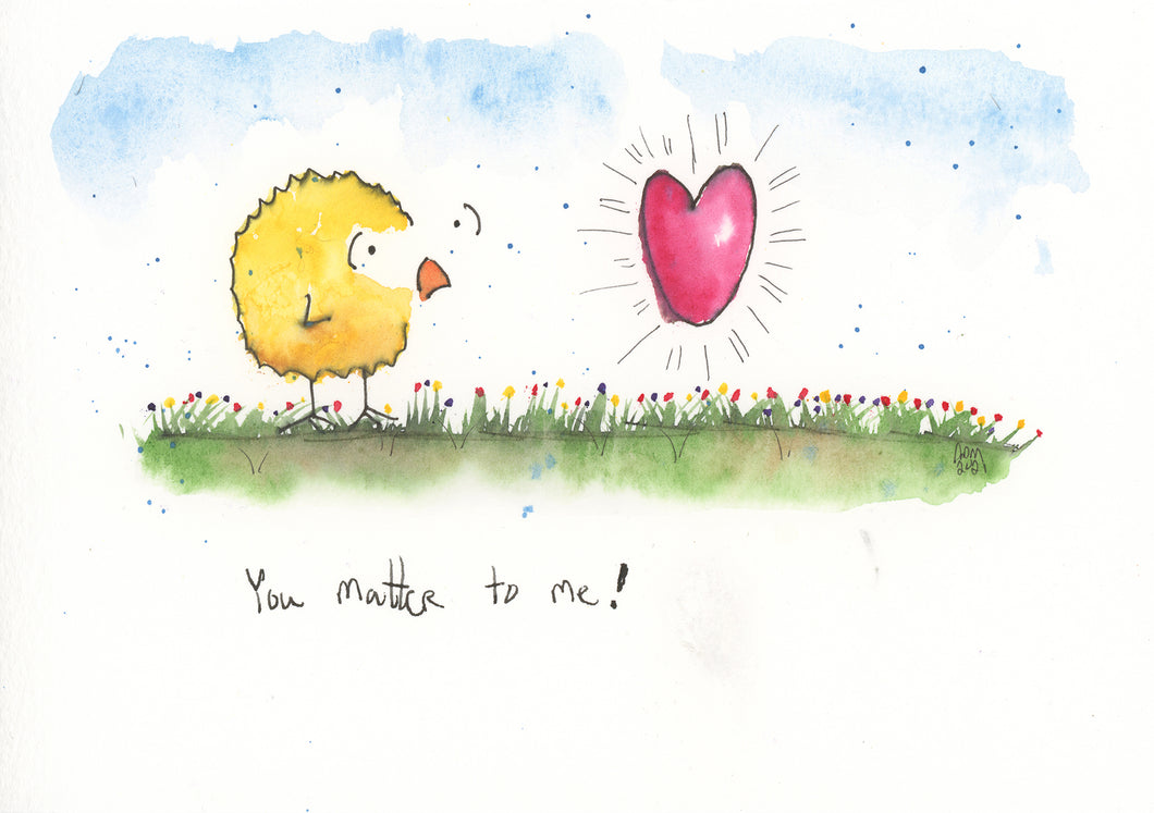 You Matter to Me!