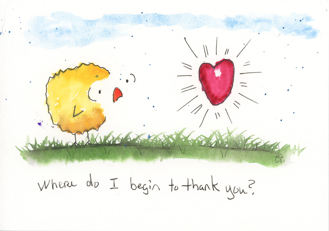Where do I begin to thank you?